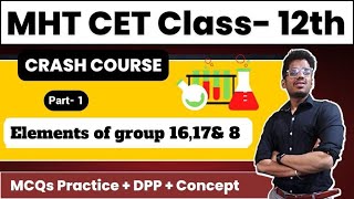 Group of elements 1617 and 18 Class 12 chemistry MHT CET MCQs PYQs with Concept nie mhtcet [upl. by Schweitzer904]