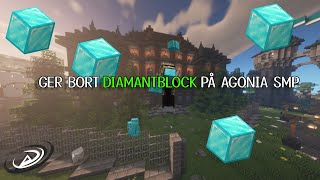 GER BORT DIAMANTBLOCK PÅ AGONIA SMP [upl. by Einnad]