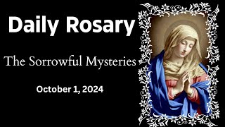 THE SORROWFUL MYSTERIES  OCTOBER 1 2024  Daily Rosary Audio Guide HD [upl. by Eeram]