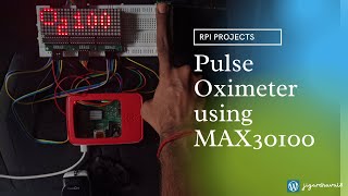 Pulse Oxymeter using Raspberry Pi amp MAX30100 Sensor [upl. by Oremo]