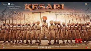 KESARI 2019 FULL MOVIE  HD  Akshay Kumar and Parineeti Chopra latest movie [upl. by Seuqramed]