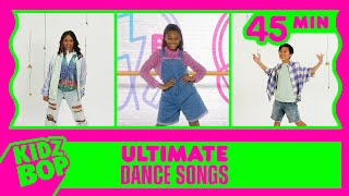 KIDZ BOP Ultimate Dance Songs 45 Minutes [upl. by Eidur587]