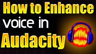 How to enhance voice in Audacity [upl. by Noskcire186]