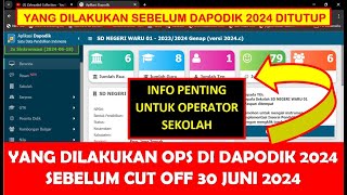 YANG DILAKUKAN OPS DI DAPODIK 2024 SEBELUM CUT OFF DAPODIK SEMESTER GENAP 20232024 PER 30 JUNI 2024 [upl. by Katushka]