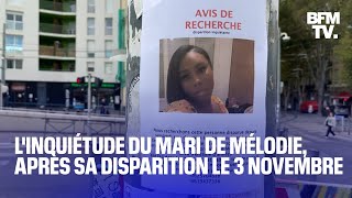 Le désespoir du mari de Mélodie disparue depuis le 3 novembre à Marseille [upl. by Onaivlis633]