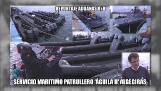 ADUANAS 88 Servicio Maritimo patrullera Aguila II Algeciras  Aduanas SVA [upl. by Aicsile]