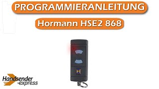 Wie programmiert man eine Fernbedienung Hormann HSE2 868 [upl. by Eanal]