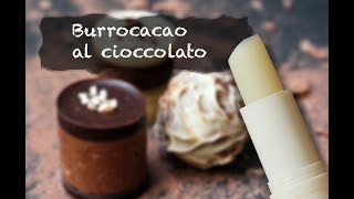 Burrocacao al profumo di cioccolato lo puoi fare tu [upl. by Drawe]