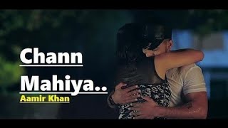 Chann Mahiya Lyrics – Aamir Khan Ft Ranjha Yaar  New Punjabi Songs 2018 [upl. by Julienne]