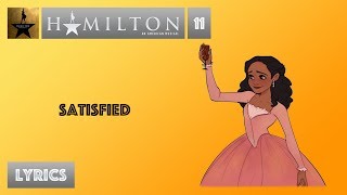 11 Hamilton  Satisfied VIDEO LYRICS [upl. by Nagle127]