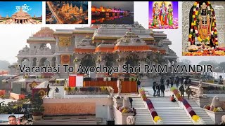 Day 4 Varanasi to Shri Ram Mandir AyodhyaBreakfastLunchDinnerBack to Varanasi [upl. by Enyedy616]