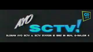 Slogan Ayo SCTV amp SCTV Station ID 1992 in Real G Major 4 [upl. by Sulakcin]