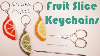 Quick Crochet Project  Fruit Slices [upl. by Enyalaj]