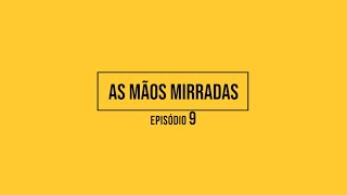 AS MÃOS MIRRADAS  Episódio 9  com Pra Rosana Veiga [upl. by Saito109]