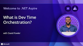 What is Dev Time Orchestration in NET Aspire [upl. by Yramesor853]