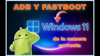 ADB Y FASTBOOT en WINDOWS 11 Método oficial [upl. by Esch]