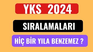 YKS 2024 SIRALAMALARI HİÇ BİR YILA BENZEMEYECEK [upl. by Bultman]