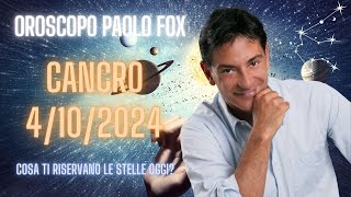 Cancro ♋️ LOroscopo di Paolo Fox  4 Ottobre 2024  I granchi hanno le chele [upl. by Anaeli]