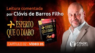 Mais Esperto que o Diabo  Leitura comentada por Clóvis de Barros Filho Capítulo 2  parte 5 [upl. by Aleak]