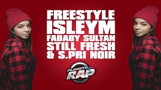 Isleym Fababy Sultan Still Fresh amp SPri Noir en live PlanèteRap [upl. by Shipp]