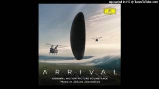 Arrival OST by Johann Johannsson  1  quotArrivalquot [upl. by Najtsirk983]