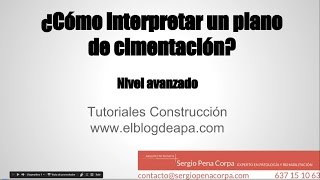 Cómo interpretar plano de cimentación nivel avanzado  Parte I [upl. by Korney193]