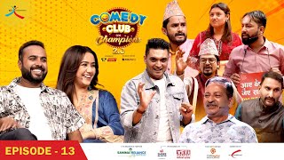 Comedy Club with Champions 20  Episode 13  Swastima Khadka Bijay Baral [upl. by Eerok]