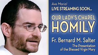 Feast of the Presentation of the Blessed Virgin Mary  November 21 2024  HOMILY [upl. by Ameer196]