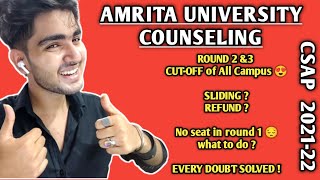 AMRITA UNIVERSITY COUNSELING CSAP  ROUND 2 amp 3 CUTOFF  REFUND  SLIDING  EVERY DOUBT SOLVED CSAP [upl. by Edrei798]