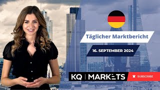 KQ Markets  Täglicher Marktbericht 16092024 [upl. by Venable590]