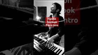 Hanson Yearbook Piano Intro Cover hanson hansoncover middleofnowhere pianocover [upl. by Navek]