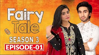 Fairy Tale Season 3 Episode 1 Sehar Khan  Hamza Sohail  Fairy Tale 3  Digital Dynasty [upl. by Lahpos]