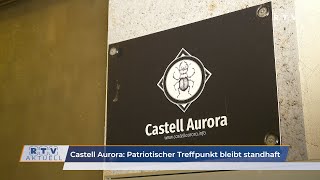 Castell Aurora Patriotischer Treffpunkt bleibt standhaft [upl. by Highams]