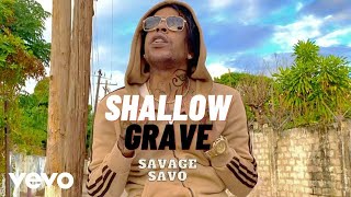 Savage Savo  Shallow Grave Official Visualizer [upl. by Kammerer]