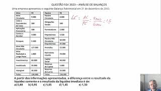 Análise de Balanços quocientes liquidez corrente e imediata contabilidade questão FGV concursos [upl. by Offen558]