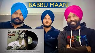 Babbu Maan  Waaris Nalwe Da  Singh Better than King Volume 2  Latest Punjabi Songs  Reaction [upl. by Adekan257]