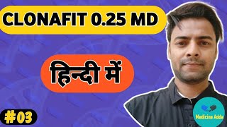 Complete Review of CLONAFIT 025 MD Tablet In Hindi  Uses Of Clonafit 025  आसान शब्दों में समझें [upl. by Ashley]