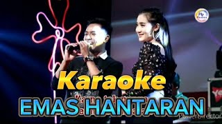 EMAS HANTARAN • Karaoke Duet • Gerry Mahesa amp Yeni Inka [upl. by Elatnahs]