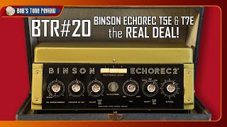 BTR20 Binson Echorec T5E amp T7E the Real Deal [upl. by Ettelrahc906]