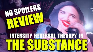 THE SUBSTANCE movie  Intensity Reversal Therapy  no spoilers review by Rob Ager [upl. by Goddord168]