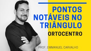 PONTOS NOTÁVEIS  COMO ENCONTRAR O ORTOCENTRO [upl. by Ijat]