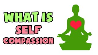 What is SelfCompassion  Explained in 2 min [upl. by Aloek]