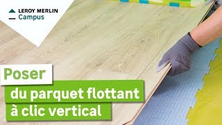 Comment poser du parquet flottant à clic vertical seul 1 personne  Leroy Merlin [upl. by Anaugal]