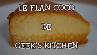 Recette du Geek 6  Le Flan Coco au Cookeo [upl. by Moclam]