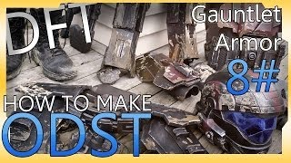 How To Make  ODST Costume  Gauntlet Armor 8 [upl. by Lady]