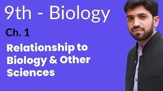 9th Class Biology Chapter 1  Relationship to Biology and other Sciences  Class 9 Biology Chapter 1 [upl. by Peria207]