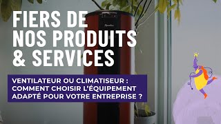 Ventilateur ou climatiseur  comment choisir léquipement adapté pour votre entreprise [upl. by Gnoh273]