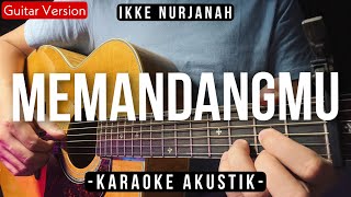 Memandangmu Karaoke Akustik  Ikke Nurjanah Arvian Dwi Karaoke Version [upl. by Alper]