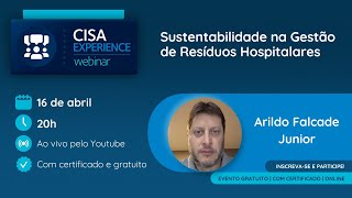 Cisa Webinar  Sustentabilidade na Gestão de Resíduos Hospitalares [upl. by Aivon]