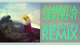 Amentia  Serpent  Bernstein Remix [upl. by Nyleak]